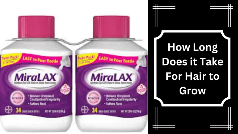 How Long Miralax Work? How Do Work & More